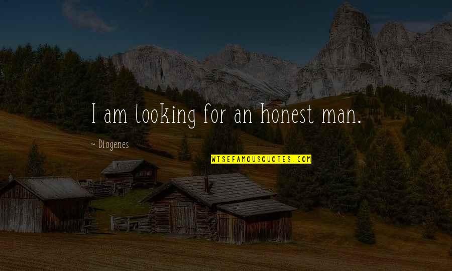 Altheide And Johnson Quotes By Diogenes: I am looking for an honest man.