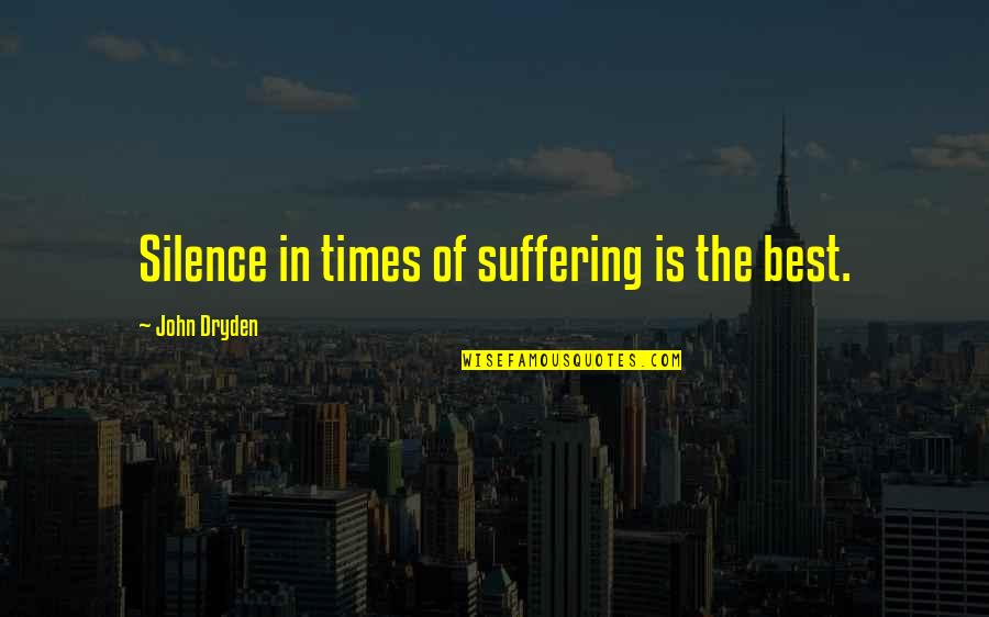 Altidore Injury Quotes By John Dryden: Silence in times of suffering is the best. Altidore Injury Quotes By John Dryden: Silence in times of suffering is the best.