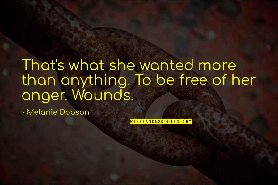 Altigether Quotes By Melanie Dobson: That's what she wanted more than anything. To