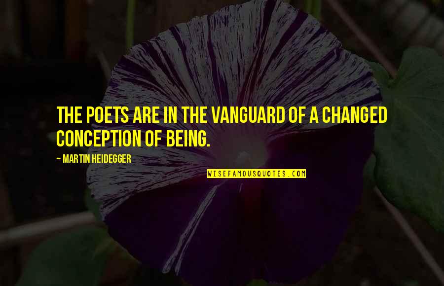 Altin Sulku Quotes By Martin Heidegger: The poets are in the vanguard of a