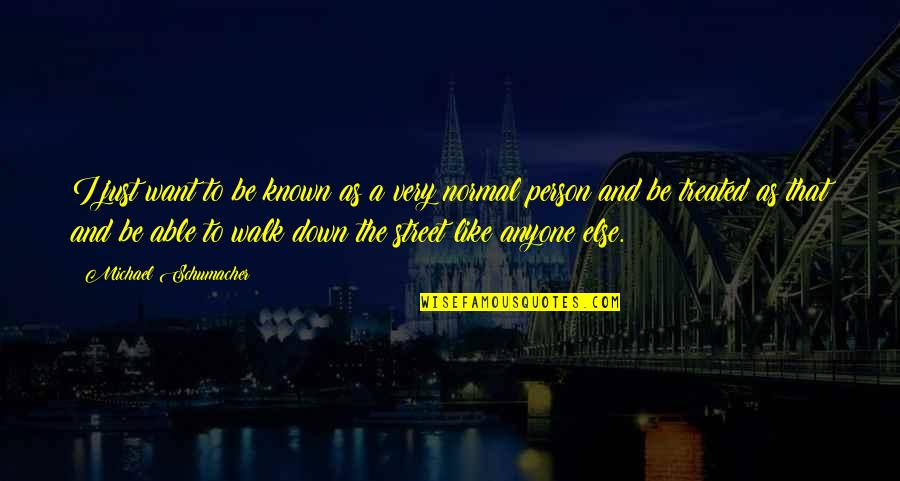 Altissima Quotes By Michael Schumacher: I just want to be known as a Altissima Quotes By Michael Schumacher: I just want to be known as a