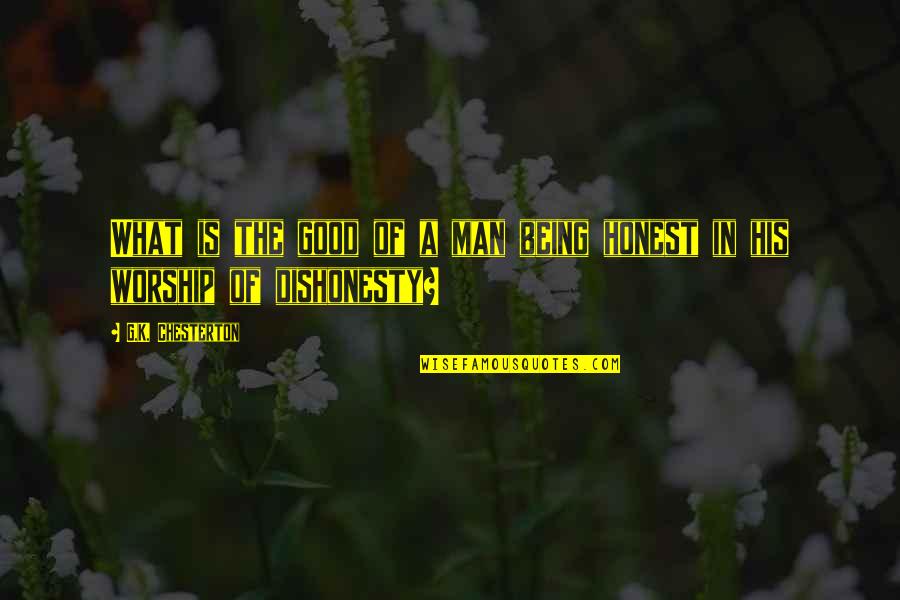 Altitude Of Success Quotes By G.K. Chesterton: What is the good of a man being