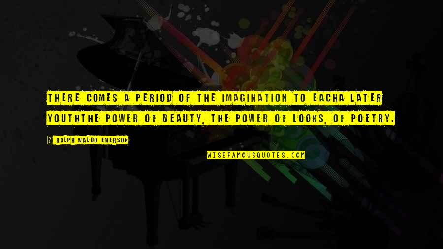 Altorjai Istv N Quotes By Ralph Waldo Emerson: There comes a period of the imagination to Altorjai Istv N Quotes By Ralph Waldo Emerson: There comes a period of the imagination to