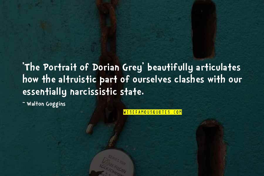 Altruistic Quotes By Walton Goggins: 'The Portrait of Dorian Grey' beautifully articulates how