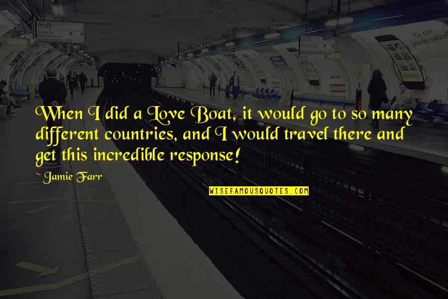 Alttan Ders Quotes By Jamie Farr: When I did a Love Boat, it would