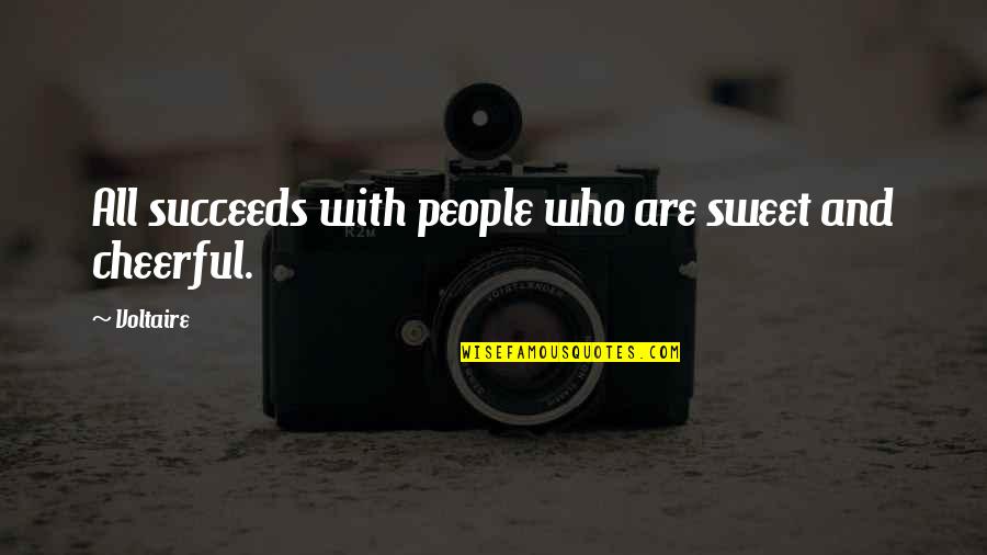 Alucard Hellsing Quotes By Voltaire: All succeeds with people who are sweet and