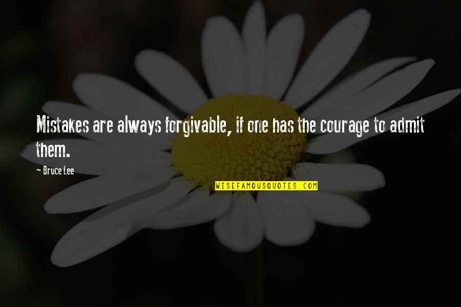 Alue Quotes By Bruce Lee: Mistakes are always forgivable, if one has the