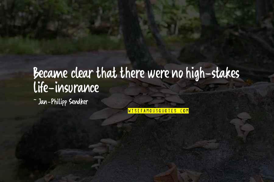 Alumnos Unison Quotes By Jan-Philipp Sendker: Became clear that there were no high-stakes life-insurance