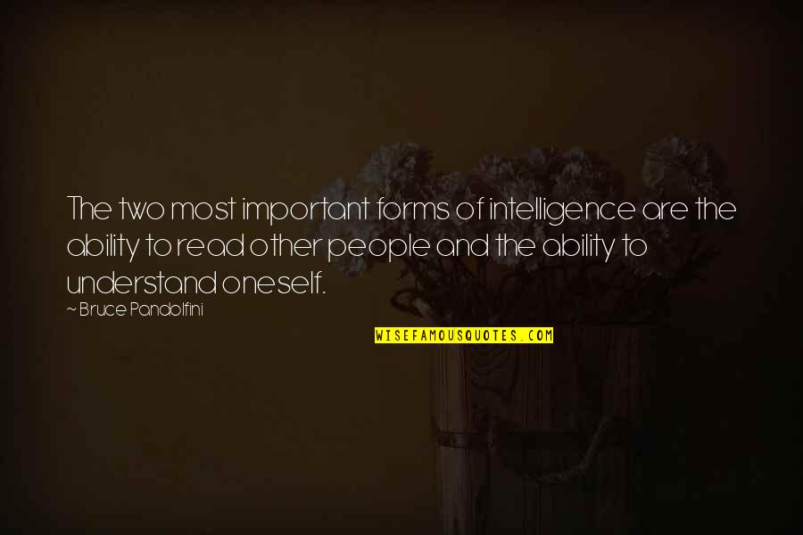 Alusin De Techo Quotes By Bruce Pandolfini: The two most important forms of intelligence are