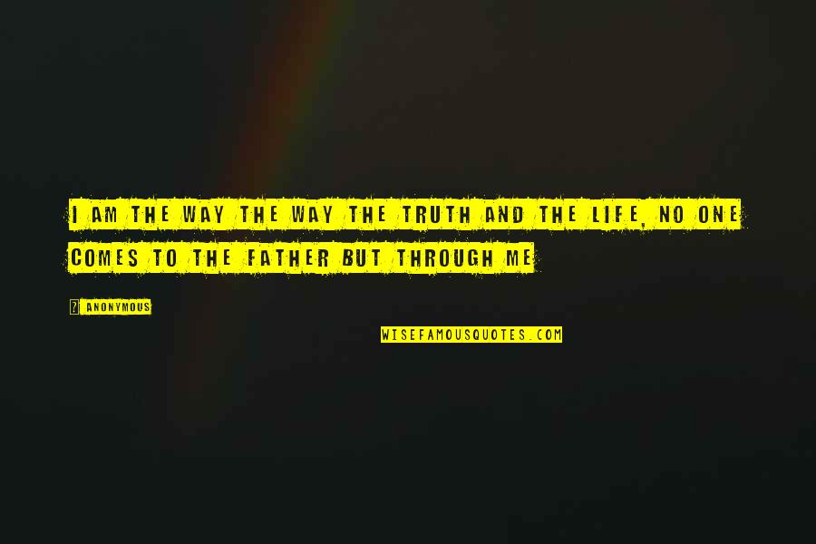Alusine Magona Quotes By Anonymous: I am the way the way the truth