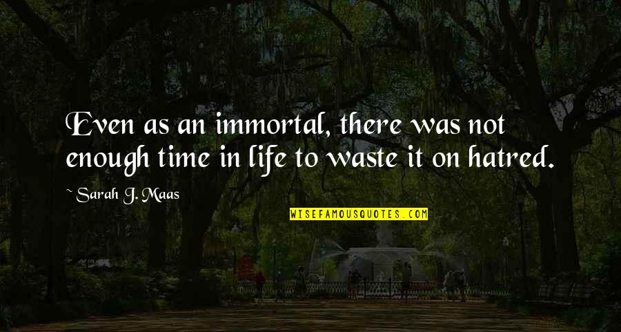 Alvadore Quotes By Sarah J. Maas: Even as an immortal, there was not enough