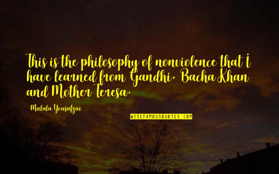 Alvanos Psolaras Quotes By Malala Yousafzai: This is the philosophy of nonviolence that I