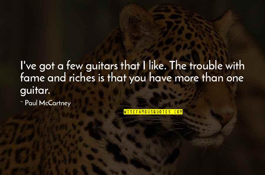 Alvar Nunez Cabeza De Vaca Quotes By Paul McCartney: I've got a few guitars that I like.