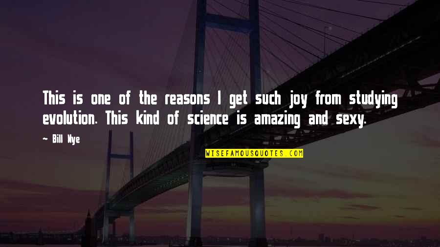 Alvarito Conrado Quotes By Bill Nye: This is one of the reasons I get Alvarito Conrado Quotes By Bill Nye: This is one of the reasons I get