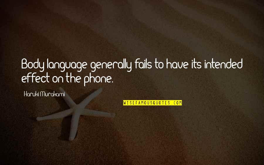 Alveare Dining Quotes By Haruki Murakami: Body language generally fails to have its intended