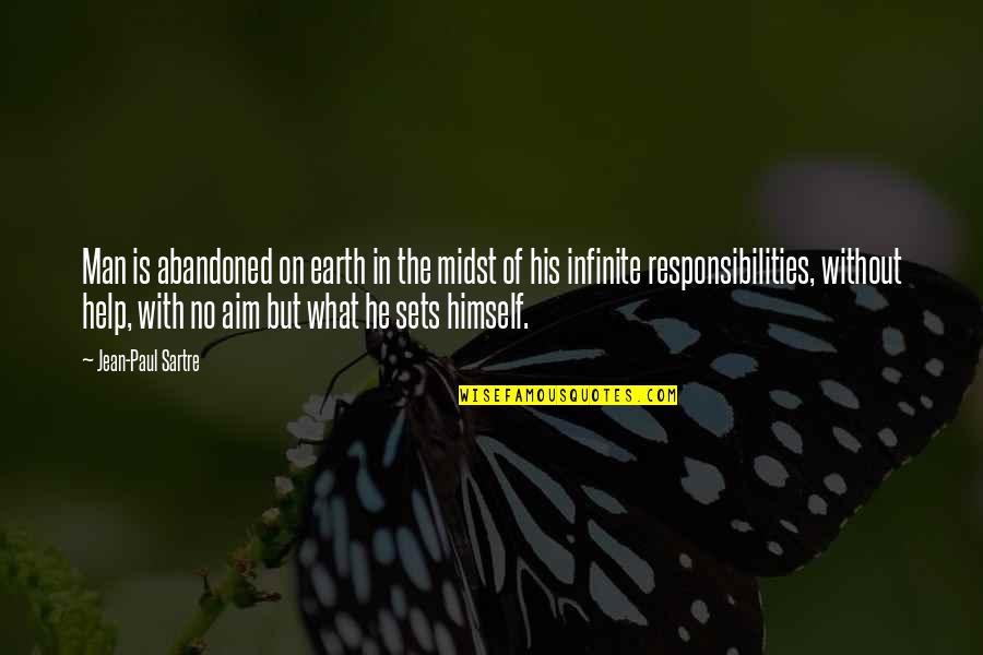 Alvendia Kelly And Demarest Quotes By Jean-Paul Sartre: Man is abandoned on earth in the midst Alvendia Kelly And Demarest Quotes By Jean-Paul Sartre: Man is abandoned on earth in the midst