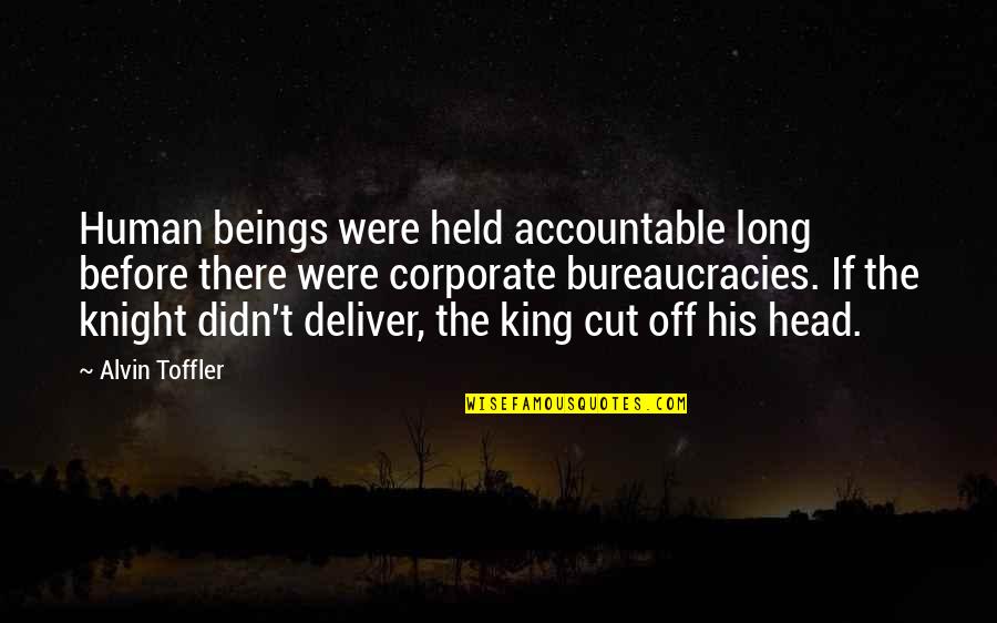 Alvin Quotes By Alvin Toffler: Human beings were held accountable long before there