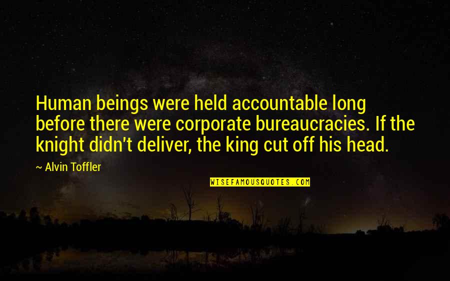 Alvin's Quotes By Alvin Toffler: Human beings were held accountable long before there