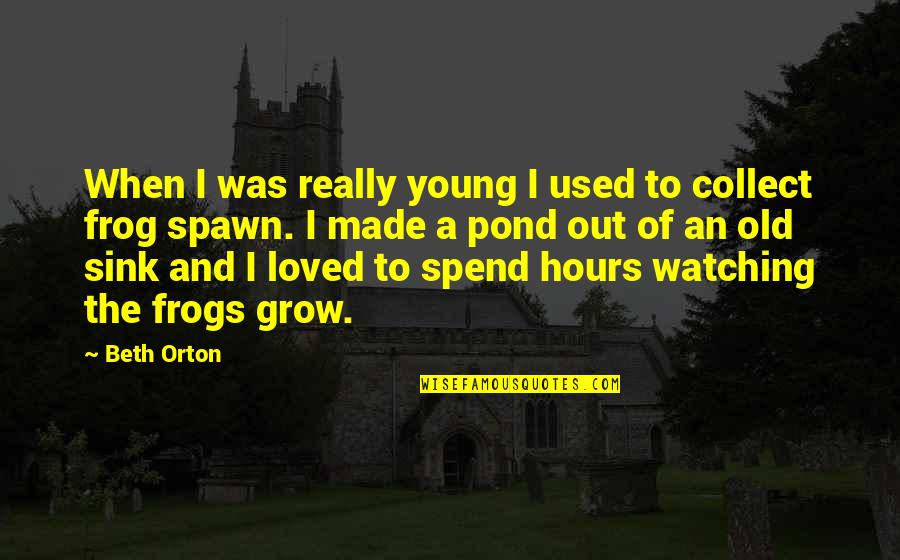 Alway Be Kind Quotes By Beth Orton: When I was really young I used to Alway Be Kind Quotes By Beth Orton: When I was really young I used to