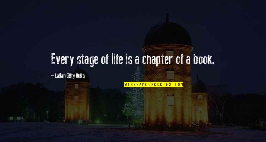 Always Ask Why Quotes By Lailah Gifty Akita: Every stage of life is a chapter of