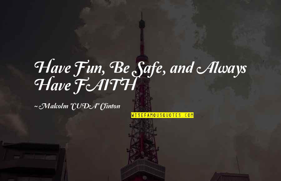 Always Be Safe Quotes By Malcolm 