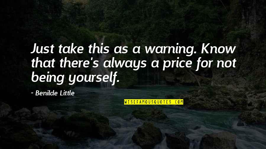 Always Being There Quotes By Benilde Little: Just take this as a warning. Know that
