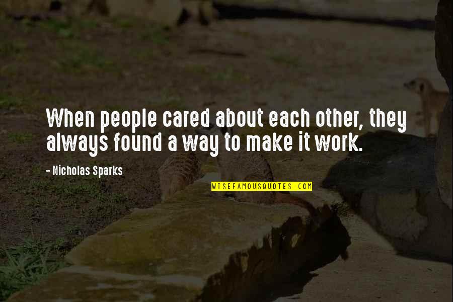 Always Cared Quotes By Nicholas Sparks: When people cared about each other, they always