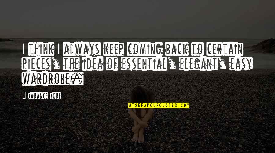 Always Coming Back To You Quotes By Garance Dore: I think I always keep coming back to