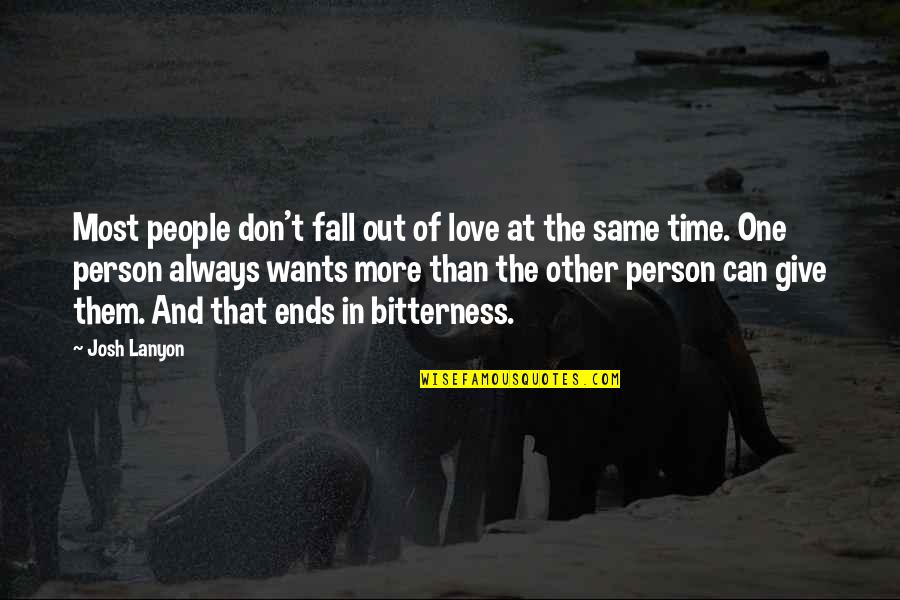 Always Fall In Love Quotes By Josh Lanyon: Most people don't fall out of love at