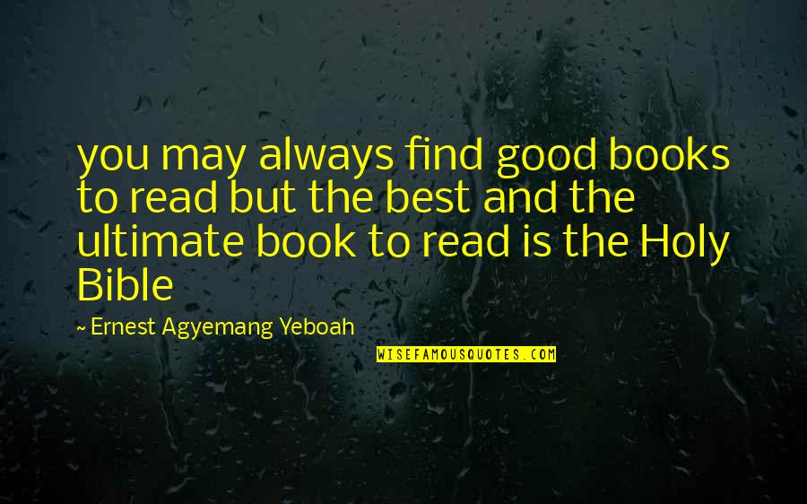 Always Find The Good Quotes By Ernest Agyemang Yeboah: you may always find good books to read