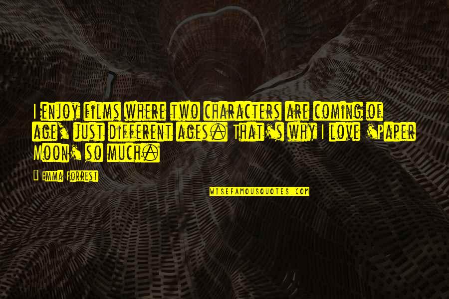 Always Have A Grateful Heart Quotes By Emma Forrest: I enjoy films where two characters are coming Always Have A Grateful Heart Quotes By Emma Forrest: I enjoy films where two characters are coming