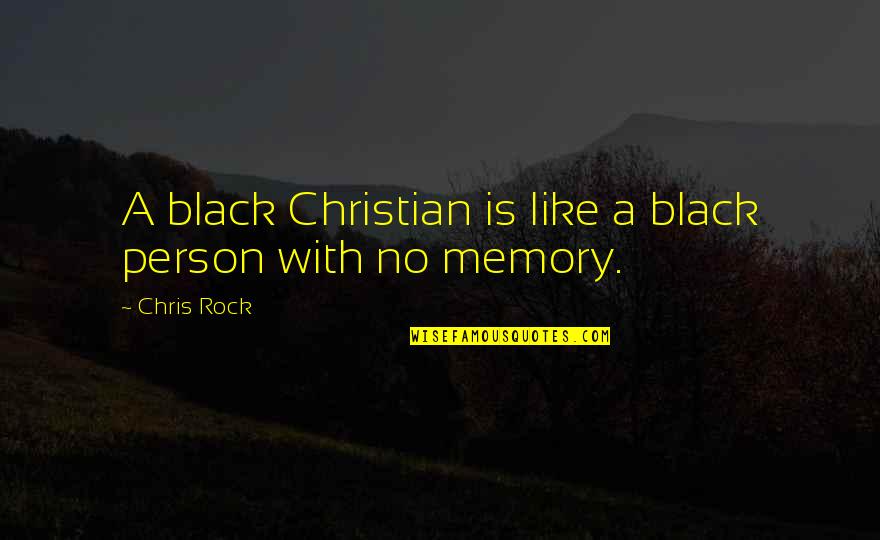 Always Messaging First Quotes By Chris Rock: A black Christian is like a black person