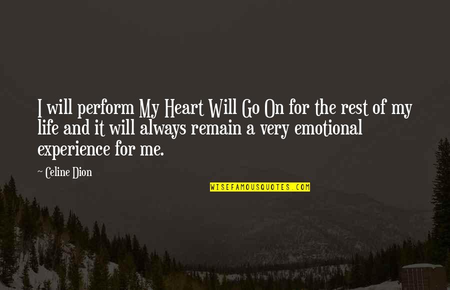 Always On The Go Quotes By Celine Dion: I will perform My Heart Will Go On