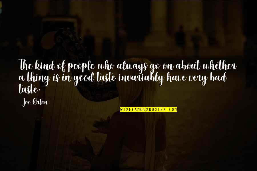 Always On The Go Quotes By Joe Orton: The kind of people who always go on