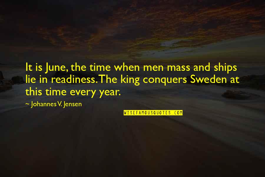Always Pushing Yourself Quotes By Johannes V. Jensen: It is June, the time when men mass