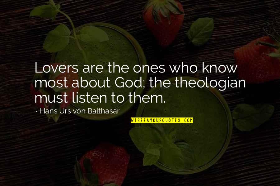 Always Remember 911 Quotes By Hans Urs Von Balthasar: Lovers are the ones who know most about