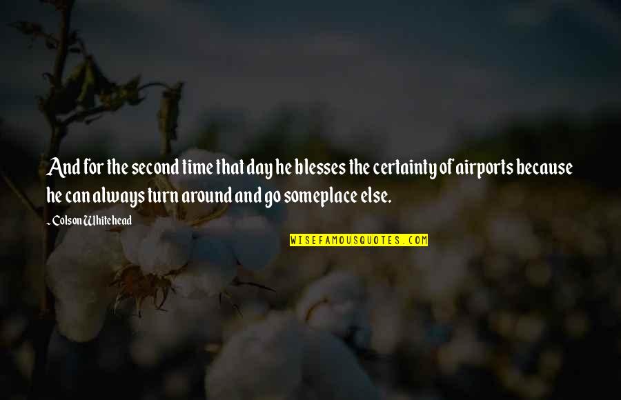 Always Second Quotes By Colson Whitehead: And for the second time that day he Always Second Quotes By Colson Whitehead: And for the second time that day he