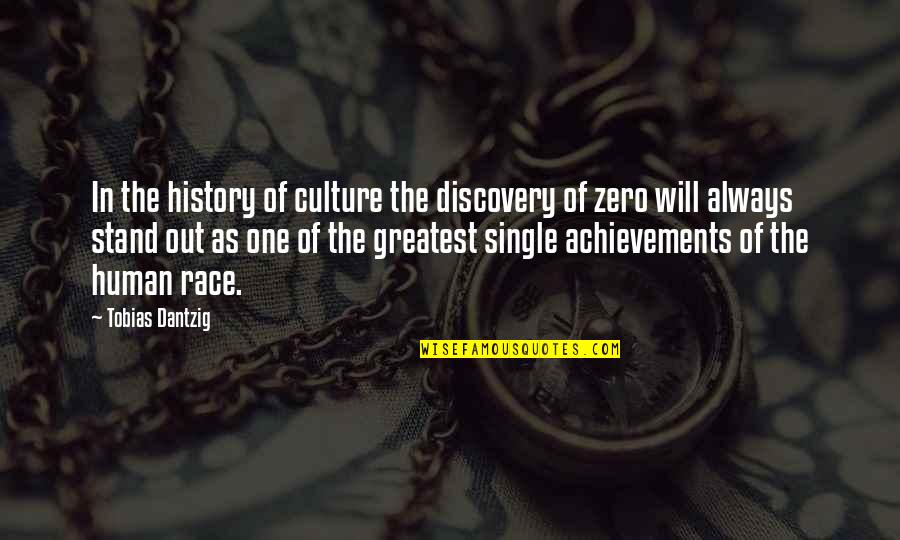 Always Stand Out Quotes By Tobias Dantzig: In the history of culture the discovery of