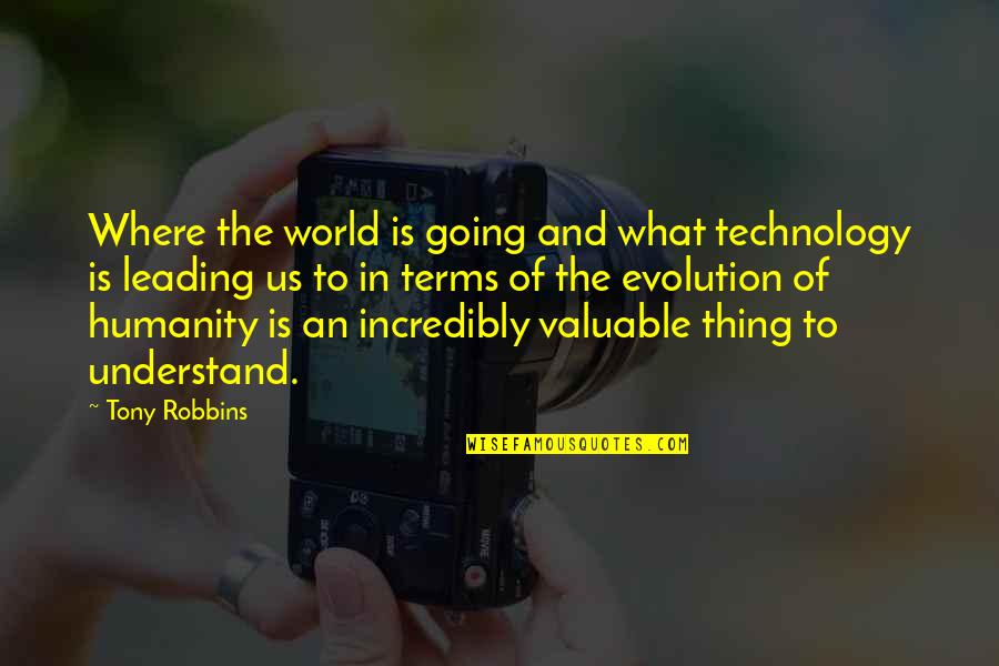 Always Thinking The Worst Quotes By Tony Robbins: Where the world is going and what technology