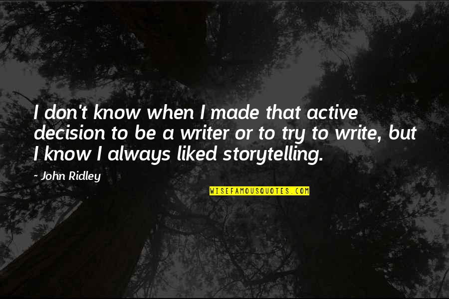 Always Trying Quotes By John Ridley: I don't know when I made that active