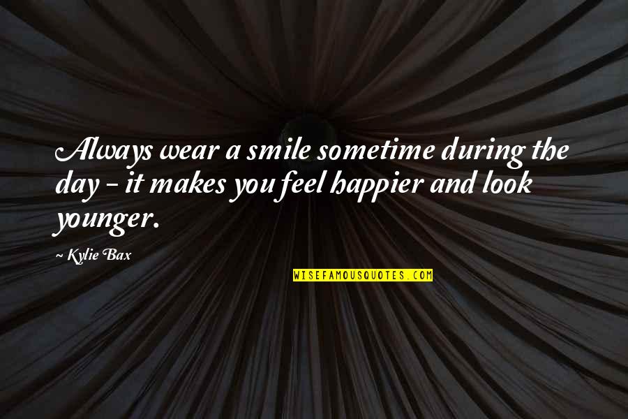 Always Wear Your Smile Quotes By Kylie Bax: Always wear a smile sometime during the day