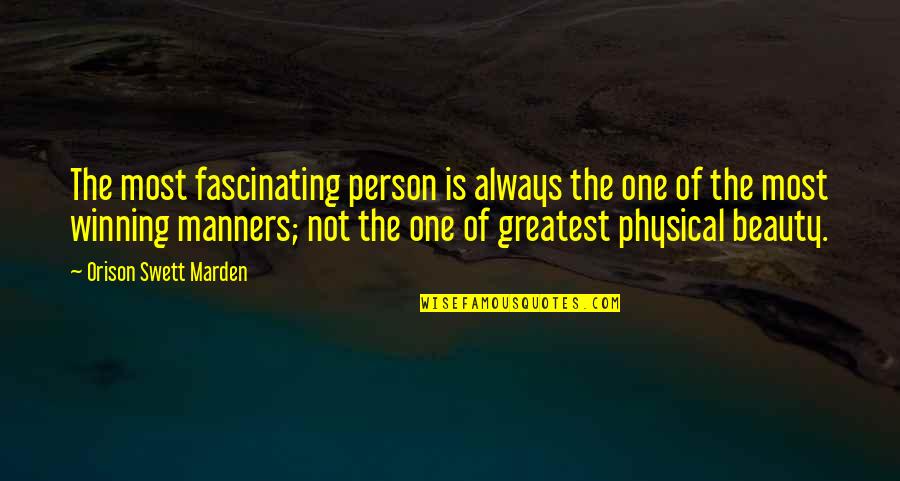 Always Winning Quotes By Orison Swett Marden: The most fascinating person is always the one