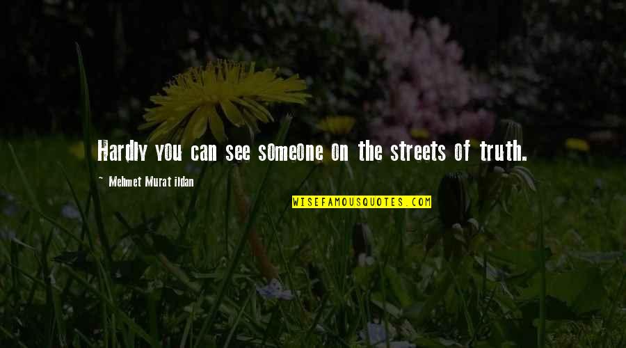 Alwi Assegaf Quotes By Mehmet Murat Ildan: Hardly you can see someone on the streets Alwi Assegaf Quotes By Mehmet Murat Ildan: Hardly you can see someone on the streets