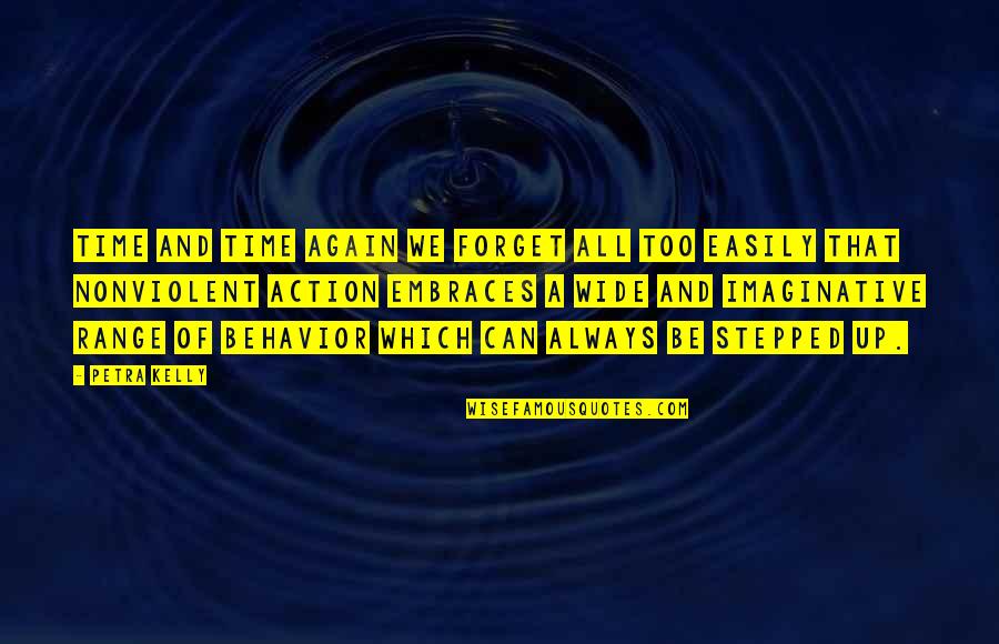 Alyconeus Quotes By Petra Kelly: Time and time again we forget all too Alyconeus Quotes By Petra Kelly: Time and time again we forget all too