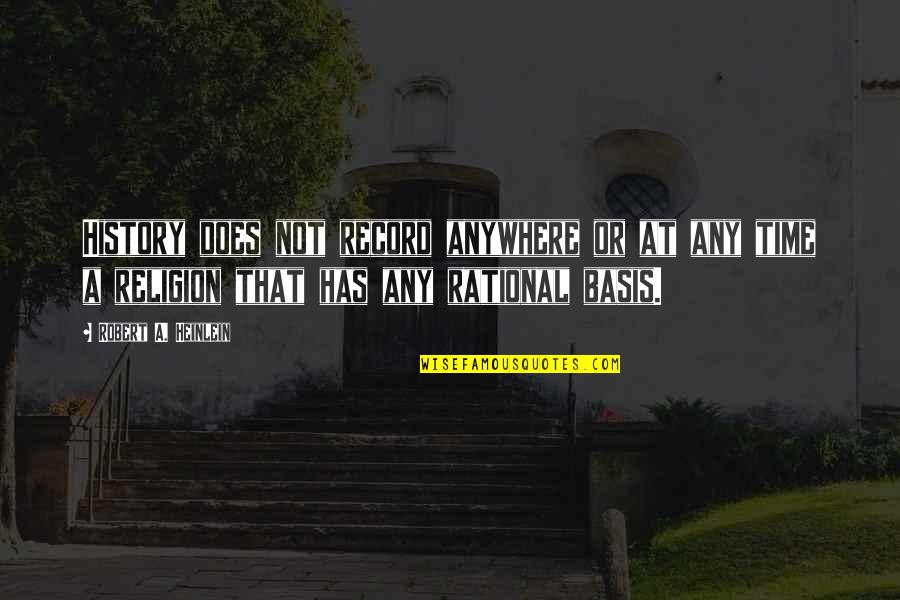 Alyse Edwards Quotes By Robert A. Heinlein: History does not record anywhere or at any Alyse Edwards Quotes By Robert A. Heinlein: History does not record anywhere or at any