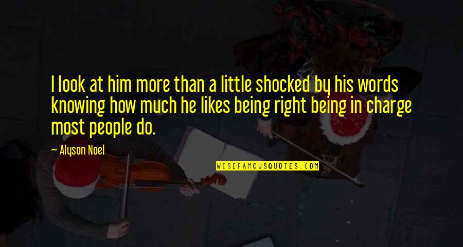 Alyson Noel Quotes By Alyson Noel: I look at him more than a little Alyson Noel Quotes By Alyson Noel: I look at him more than a little