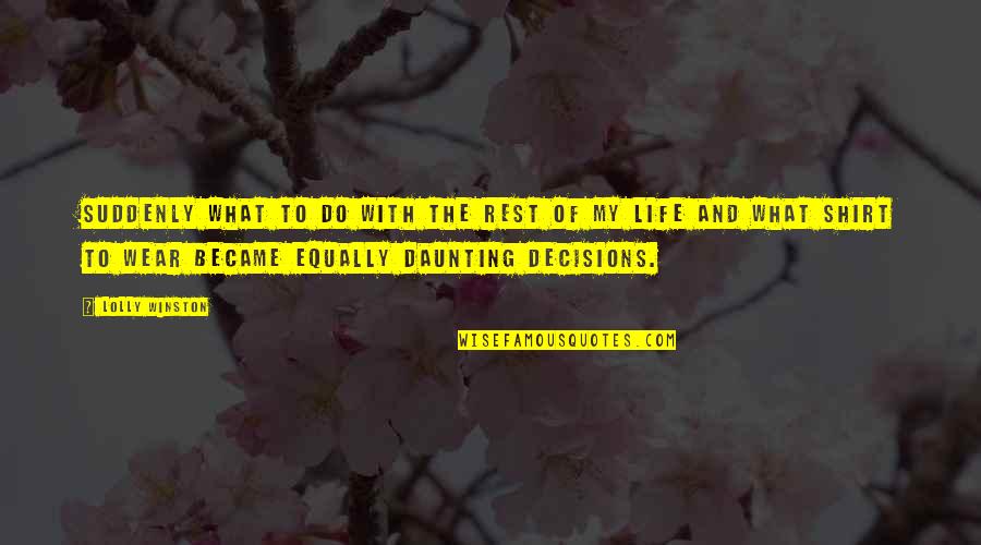 Alyssa Brooks Orchin Quotes By Lolly Winston: Suddenly what to do with the rest of Alyssa Brooks Orchin Quotes By Lolly Winston: Suddenly what to do with the rest of