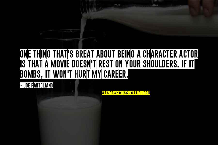 Alzair Quotes By Joe Pantoliano: One thing that's great about being a character