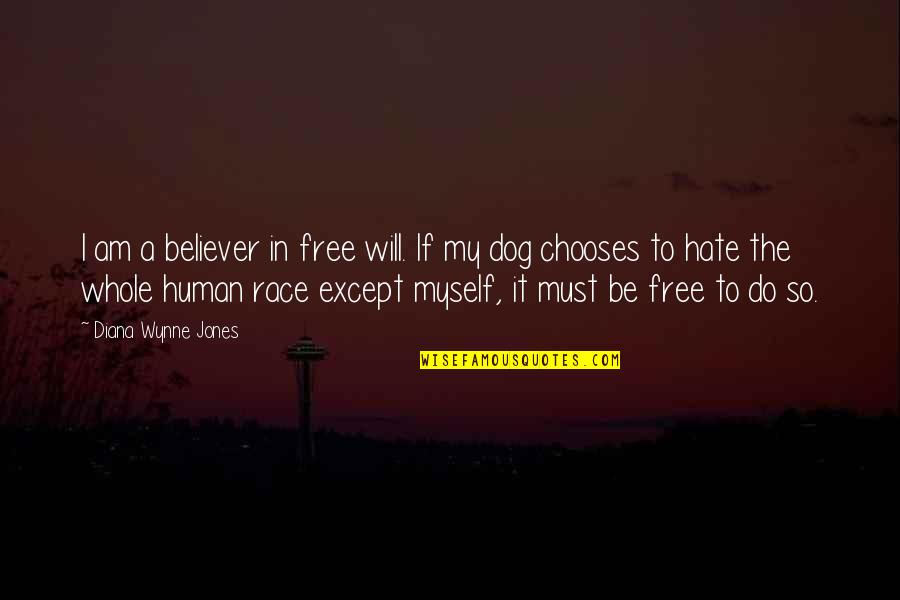 Am Free Quotes By Diana Wynne Jones: I am a believer in free will. If