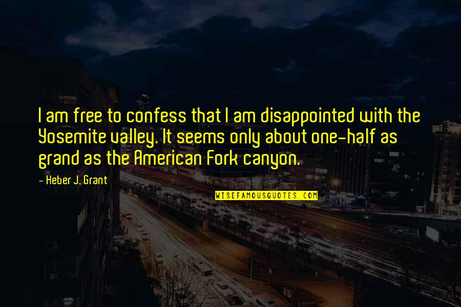 Am Free Quotes By Heber J. Grant: I am free to confess that I am